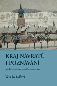 Kraj návratů i poznávání - Věra Rudolfová
