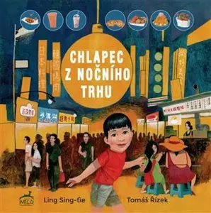 Chlapec z nočního trhu - Tomáš Řízek, Ling Sing-ťie