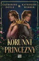Korunní princezny - Catherine Doyleová, Katherine Webberová