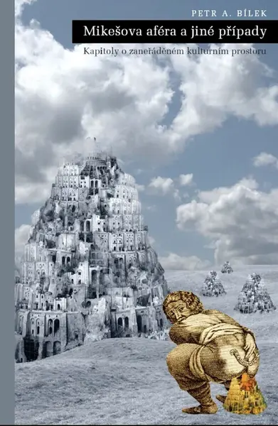 Mikešova aféra a jiné případy - Petr A. Bílek
