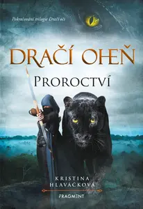Dračí oheň - Proroctví  - Kristina Hlaváčková