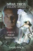 Star Trek: Volání osudu 2 - Pouzí smrtelníci - David Mack