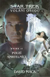 Star Trek: Volání osudu 2 - Pouzí smrtelníci - David Mack