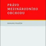 Právo mezinárodního obchodu - Bohumil Poláček