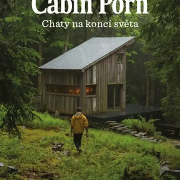 Cabin Porn - Chaty na konci světa - Zach Klein