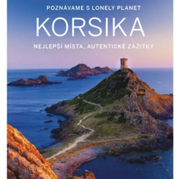 Poznáváme Korsika - Lonely Planet - Cirendini Oliver