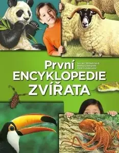 První encyklopedie - Zvířata - John Farndon