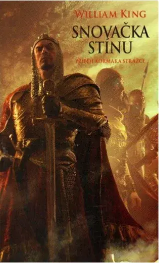 Snovačka stínu - Příběh Kormaka Strážce - William King