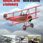 Benzin, krev a kulomety - Marek Brzkovský