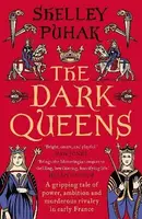 The Dark Queens - Shelley Puhak
