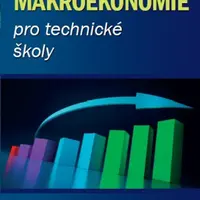 Makroekonomie pro technické školy - Miroslav Máče, Pavel Rousek - e-kniha