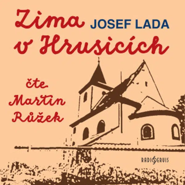 Zima v Hrusicích - Josef Lada, Martin Růžek - audiokniha