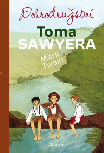 Dobrodružství Toma Sawyera - Mark Twain, František Fröhlich
