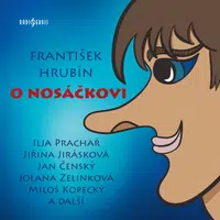 O Nosáčkovi - František Hrubín, Jiřina Jirásková, Miloš Kopecký, Jan Čenský, Ilja Prachař, Věra Kubánková - audiokniha