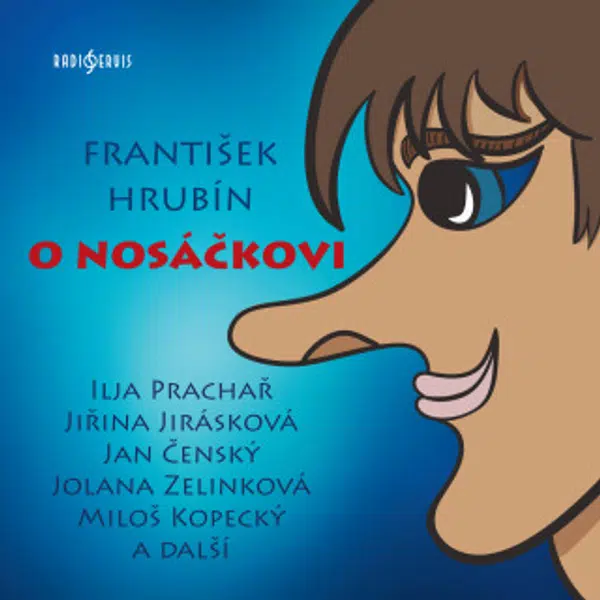 O Nosáčkovi - František Hrubín, Jiřina Jirásková, Miloš Kopecký, Jan Čenský, Ilja Prachař, Věra Kubánková - audiokniha
