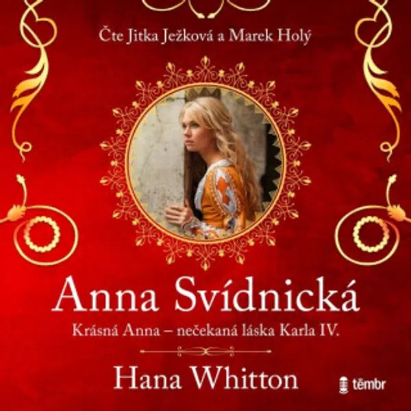 Anna Svídnická – Krásná Anna – nečekaná láska Karla IV. - Hana Whitton - audiokniha
