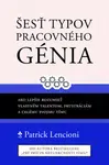 Šesť typov pracovného génia - Patrick M. Lencioni