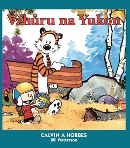 Calvin a Hobbes 3 - Vzhůru na Yukon - Bill Watterson