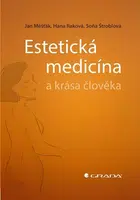 Estetická medicína a krása člověka - Jan Měšťák, Soňa Štroblová