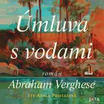 Úmluva s vodami - Abraham Verghese - audiokniha