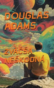 Zväčša neškodná - Douglas Adams - kniha z kategorie Sci-fi a fantasy