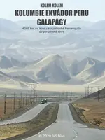 Kolem kolem Kolumbie, Ekvádoru, Galapág a Peru - Jiří Bína