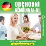 Obchodní němčina A1 - B1 - Tomáš Dvořáček, Alena Sasínová, Jeff Short, Kateřina Dvořáčková - audiokniha