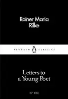 Letters to a Young Poet - Reiner Maria Rilke
