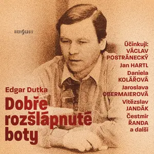 Dobře rozšlápnuté boty - Edgar Dutka - audiokniha