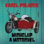 Michelup a motocykl - Karel Poláček - audiokniha