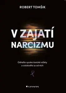 V zajatí narcizmu - Robert Tomšik
