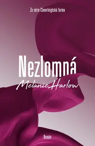 Nezlomná - Melanie Harlow