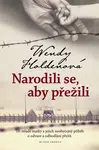 Narodili se, aby přežili - Wendy Holdenová - e-kniha