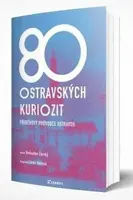 80 ostravských kuriozit - Bohuslav Žárský