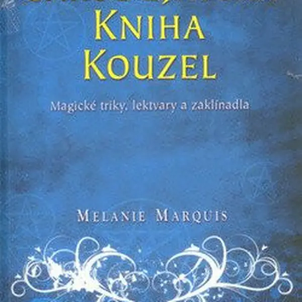 Čarodějnická kniha kouzel - Marquis Melanie