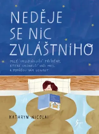 Neděje se nic zvláštního - Kathryn Nicolaiová