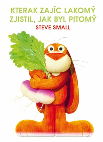 Kterak zajíc lakomý zjistil, jak byl pitomý - Small Steve