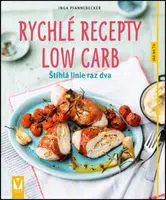 Rychlé recepty Low Carb - Pfannebecker Inga