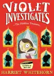 Violet and the Hidden Treasure - Harriet Whitehorn