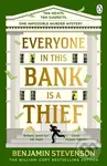 Everyone In This Bank Is A Thief - Benjamin Stevenson