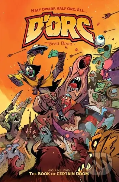D'ORC Volume 1 (The Book of Certain Doom) - Brett Bean