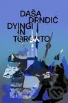 Dying in Toronto - Dasa Drndic