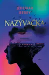 Nazývačka (poškozené) - Jedediah Berry