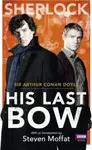 Sherlock: His Last Bow - Sir Arthur Conan Doyle