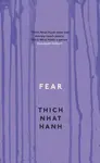 Fear - Thich Nhat Hanh