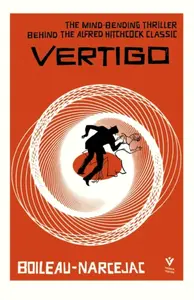 Vertigo, Deluxe Edition - Pierre Boileau, Thomas Narcejac