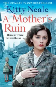 A Motherâ€™s Ruin - Neale Kitty