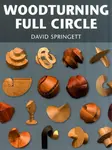 Woodturning Full Circle - David Springett
