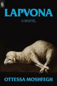 Lapvona : A Novel (poškozené) - Ottessa Moshfegová