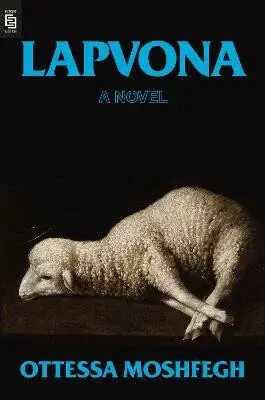 Lapvona : A Novel (poškozené) - Ottessa Moshfegová